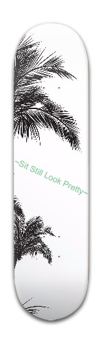 ~Sit Still Look Pretty~