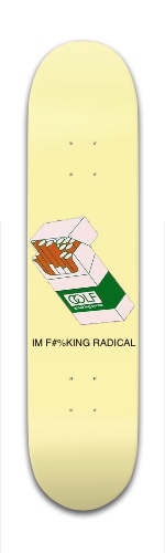 IM F#%KING RADICAL