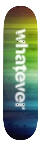 Whatever skateboard Scottp&amp;#039;s