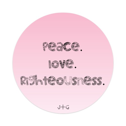 Peace Love Righteousness