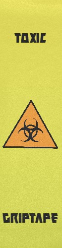 Toxic griptape