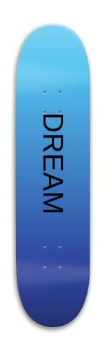 Dream big Skateboards, Longboards and Grip Tape Image