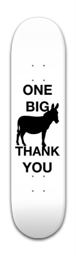 ONE BIG [donkey] THANK YOU Skateboards, Longboards and Grip Tape Image