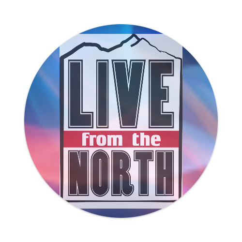 Live from the North