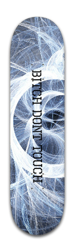 Bitch Dont Touch Skateboards, Longboards and Grip Tape Image