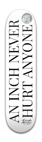 An Inch Never Hurt Anyone